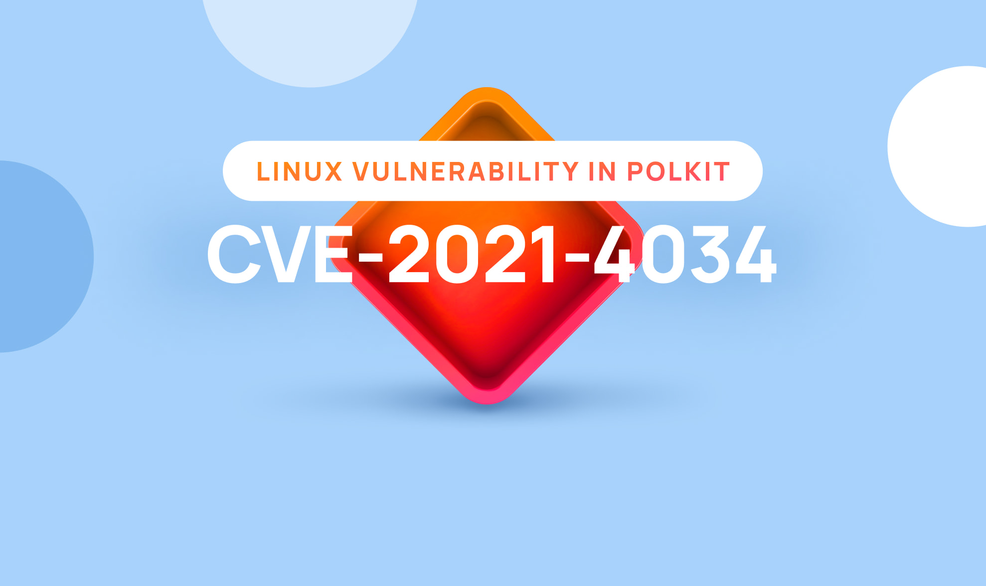 Linux Privilege Escalation Vulnerability in Polkit’s pkexec