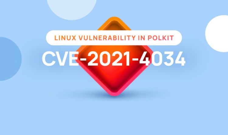 Linux Privilege Escalation Vulnerability in Polkit’s pkexec