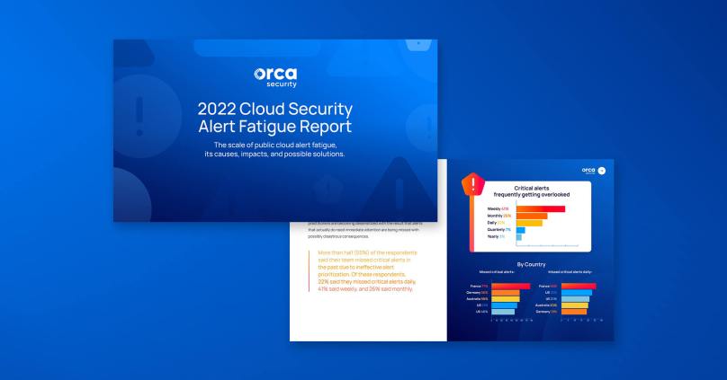2022 Cloud Security Alert Fatigue Report | Orca Security