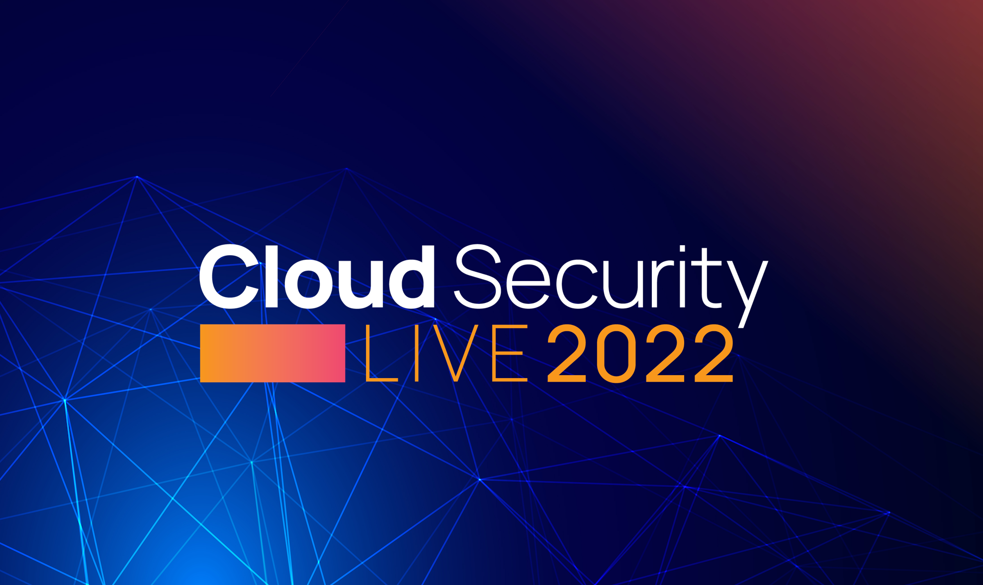 6 Takeaways from Cloud Security LIVE 2022
