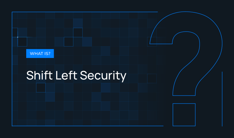 What is Shift Left Security?