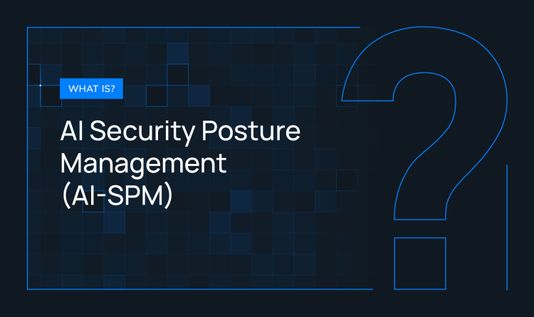 What is AI-SPM (AI Security Posture Management)?