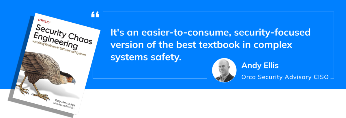 An endorsement for the book Security Chaos Engineering by Kelly Shortridge