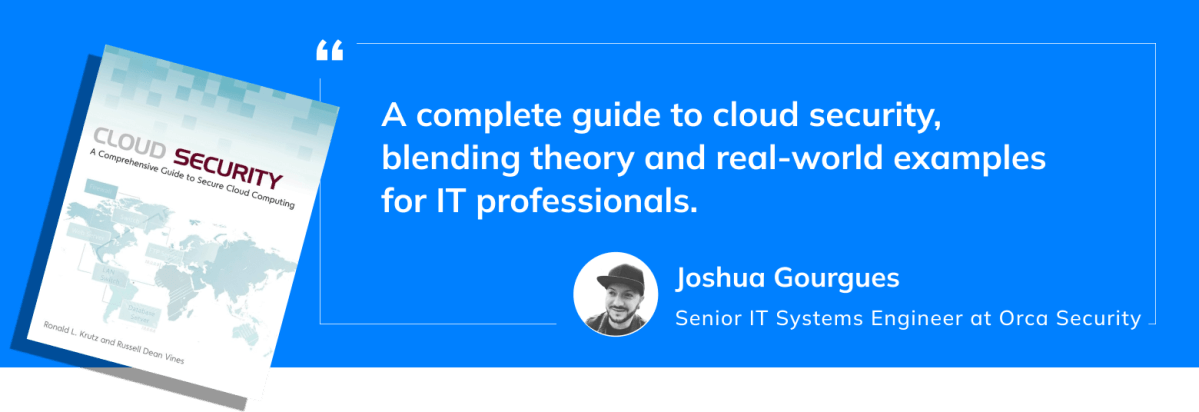 An endorsement for the book Cloud Security: A Comprehensive Guide to Secure Cloud Computing by Ronald L. Krutz and Russell Dean Vines