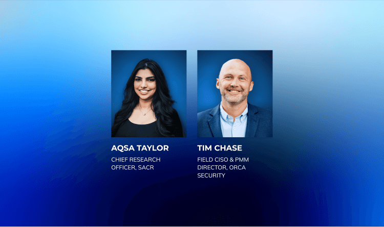 A graohic depicting Aqsa Taylor, Chief Research Officer at Software Analysts for AI, SaaS & Data Platforms (SACR), and Tim Chase, Field CISO and Director of Product Marketing at Orca Security