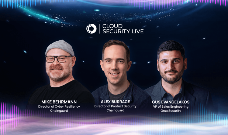 Promotional banner for Cloud Security Live featuring three speakers side-by-side against a dark background with neon purple and blue digital waves. From left to right, the headshots feature Mike Behrmann (Director of Cyber Resiliency at Chainguard), Alex Burrage (Director of Product Security at Chainguard), and Gus Evangelakos (VP of Sales Engineering at Orca Security).