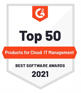 G2: Top 50 - Products for Cloud IT Management - 2021 Best Software Award